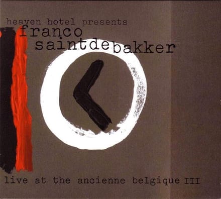 Franco Saint De Bakker - Live At The Ancienne Belgique III (CD)