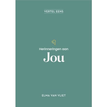 Herinneringen Aan Jou - Vertel Eens - Elma van Vliet