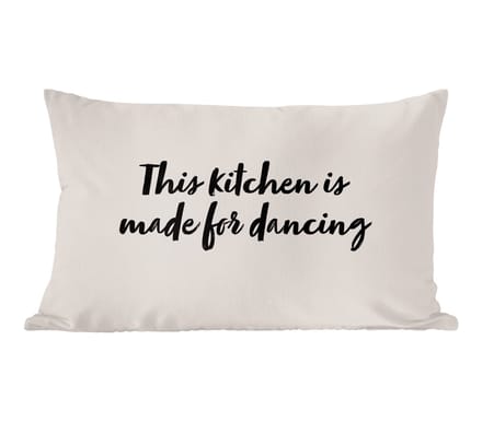 Sierkussens - Kussentjes Woonkamer - 50x30 cm - Quotes - Spreuken - This kitchen is made for dancing - Dansen