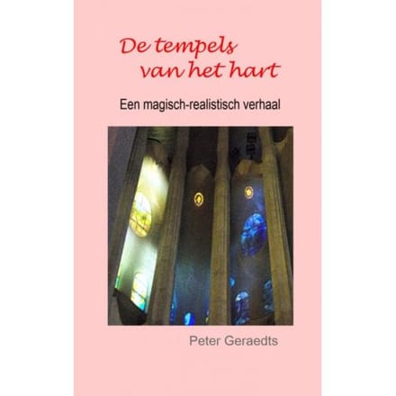 De Tempels Van Het Hart - Peter Geraedts