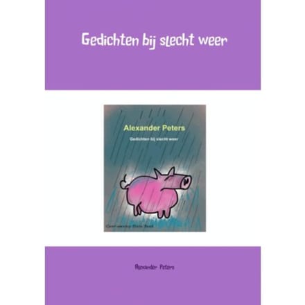 Gedichten Bij Slecht Weer - Alexander Peters