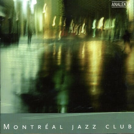 Chantale Thibeault, Benoît Charest, Anthony Rozankovic, Pierre Pépin - Montreal Jazz Club Sessions (CD)