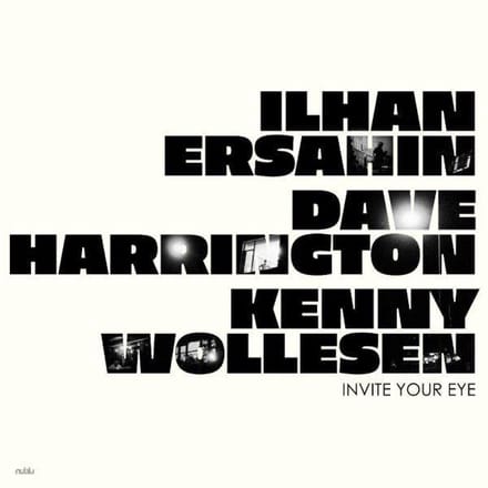 Invite Your Eye - Ersahin, Ilhan, Dave Harrington,