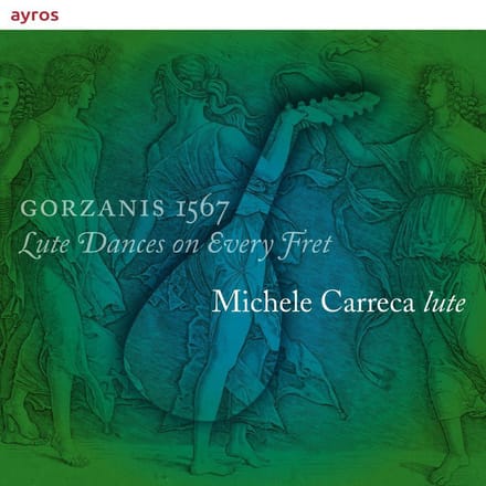 Gorzanis 1567 - Lute Dances On Every Fret