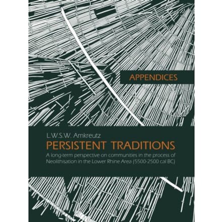 Appendices: Persistent Traditions - Luc Amkreutz