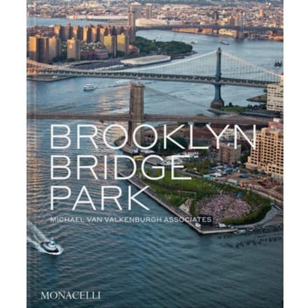 Brooklyn Bridge Park - Julie Bargmann