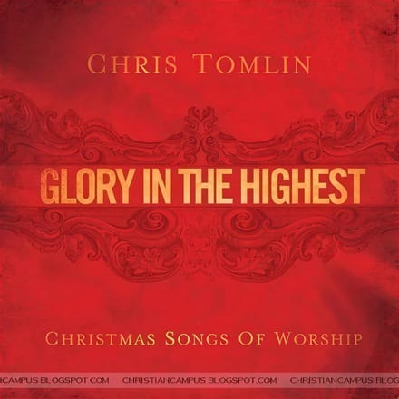Chris Tomlin - Glory In The Highest (CD)