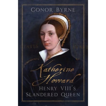 Katherine Howard - Conor Byrne