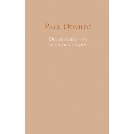 De Zekerheid Van Maaltijdcheques - Paul Dewilde