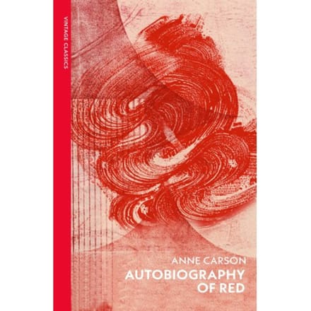 Autobiography Of Red - Vintage Classics - Anne Carson