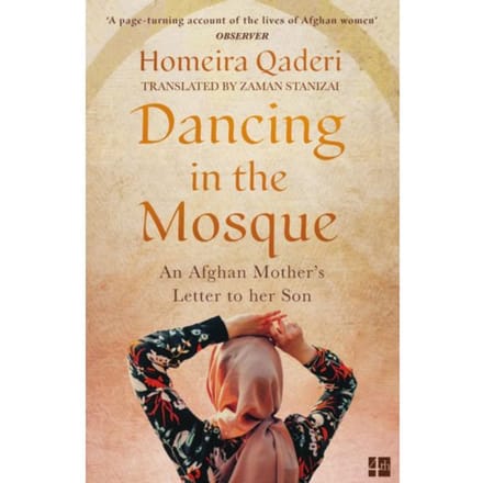 Dancing In The Mosque - Homeira Qaderi