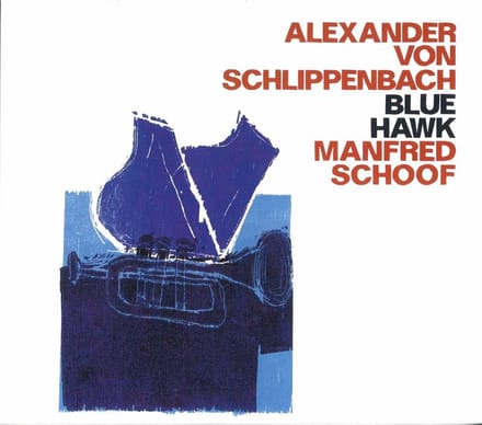 Alexander von Schlippenbach, Manfred Schoof - Blue Hawk (CD)