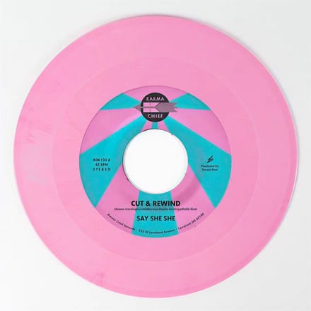 Say She She - Cut & Rewind (7" Single) (Coloured Vinyl)