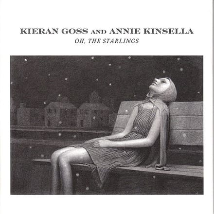 Kieran Goss & Annie Kinsella - Oh, The Starlings (CD)