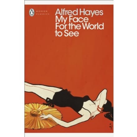 My Face For The World To See - Penguin Modern Classics - Alfred Hayes