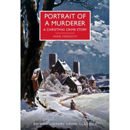 Portrait Of A Murderer - British Library Crime Classics - Anne Meredith