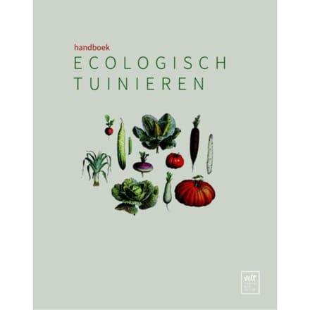 Handboek Ecologisch Tuinieren - Geert Gommers