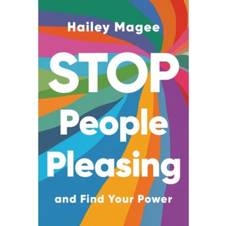 Stop People Pleasing - Hailey Magee