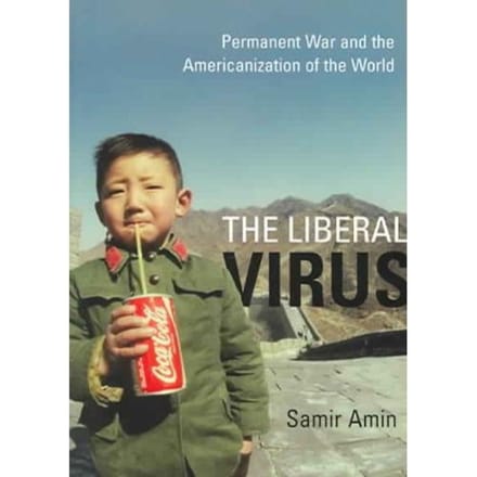 The Liberal Virus - Samir Amin