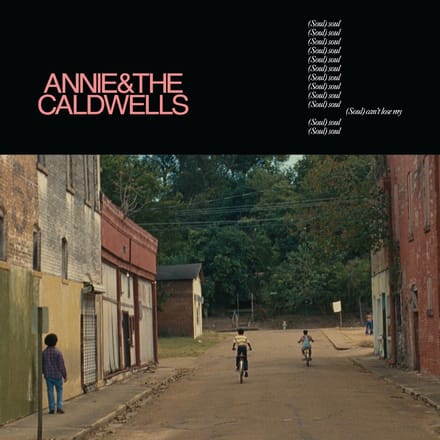 Can't Lose My (Soul) - Annie And The Caldwells