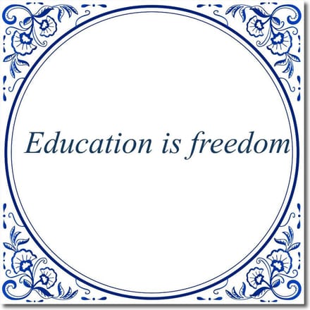 Tegeltje met standaard - Education is freedom