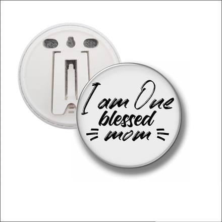 Button Met Clip 58 MM - I Am One Blessed Mom