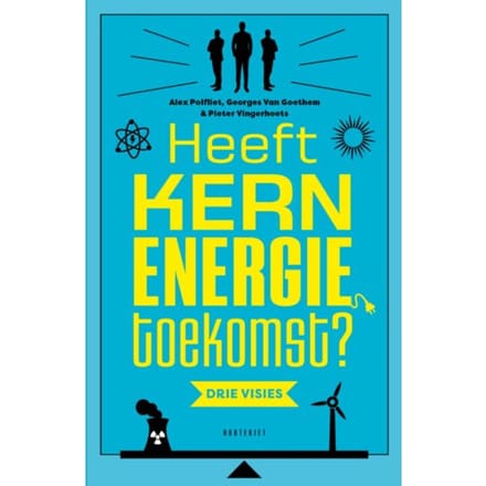Heeft Kernenergie Toekomst? - Van Goethem Georges