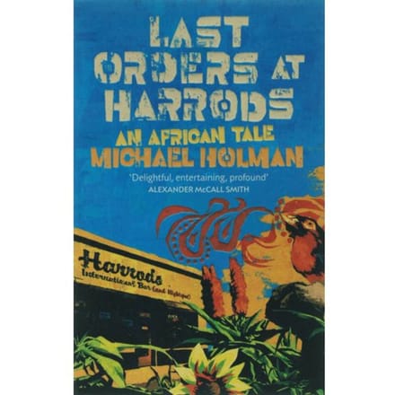 Last Orders At Harrods - Michael Holman