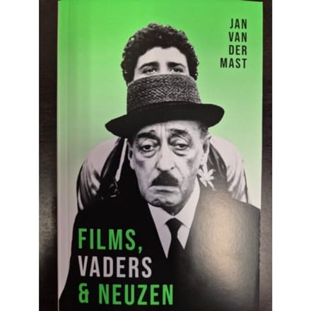 Films, vaders & neuzen - Jan Van Der Mast