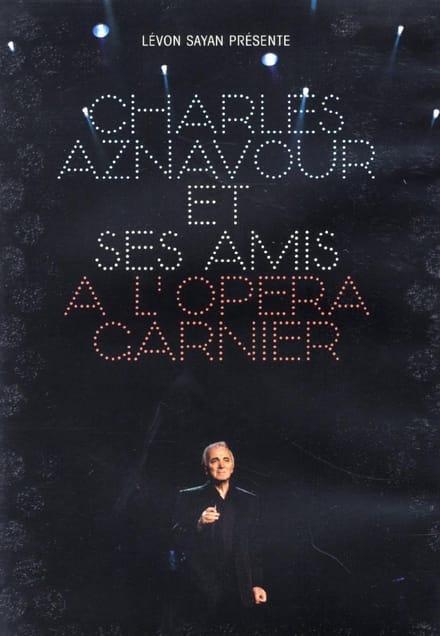 Charles Aznavour et Ses Amis - A l'Opéra Garnier (DVD)
