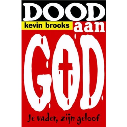 Dood Aan God - Kevin Brooks