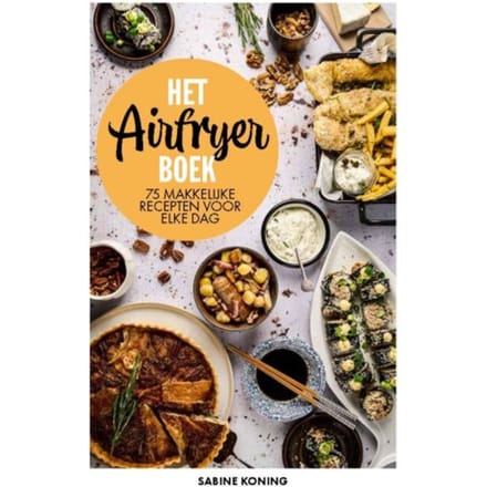 Het Airfryerboek - Sabine Koning