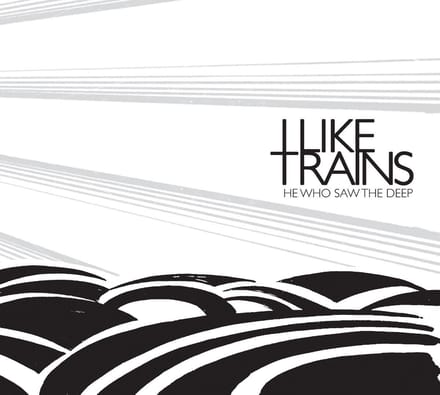 iLiKETRAiNS - He Who Saw The Deep (CD)