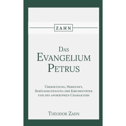 Das Evangelium Des Petrus - Theodor Zahn
