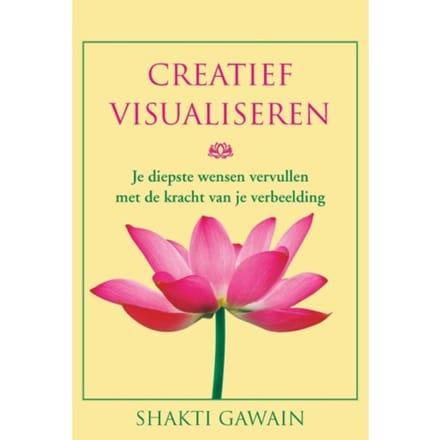 Creatief Visualiseren - Shakti Gawain