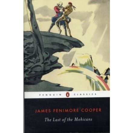 The Last Of The Mohicans - Leatherstocking Tale - James Fenimore Cooper