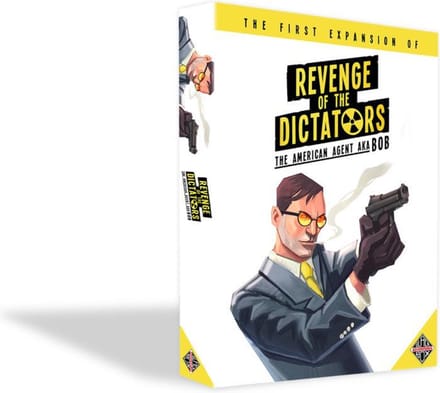 Revenge of the Dictators: The American Agent aka Bob - De eerste uitbreiding