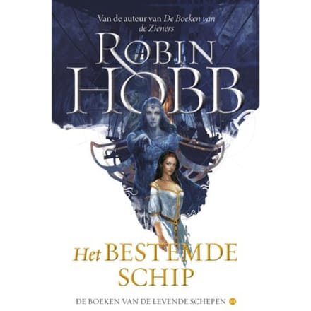 Het Bestemde Schip - De Boeken Van De Levende Schepen - Robin Hobb