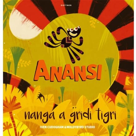 Anansi Nanga A Gridi Tigri - Anansi De Spin - Iven Cudogham
