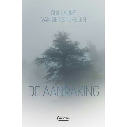 De Aanraking - Guillaume Van der Stighelen