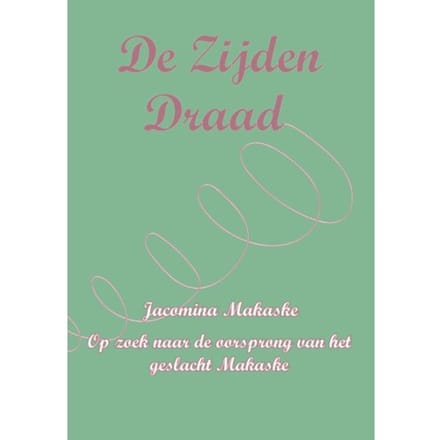 De Zijden Draad - Jacomina Makaske