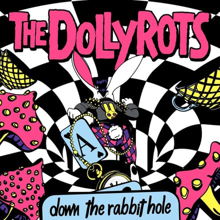 Down The Rabbit Hole - The Dollyrots