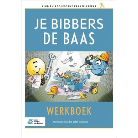 Je Bibbers De Baas - Kind En Adolescent Praktijkreeks - Marianne van der Zalm-Grisnich