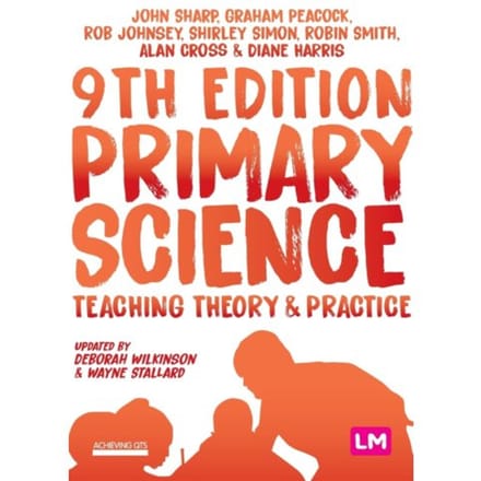 Primary Science: Teaching Theory And Practice - Sharp, John