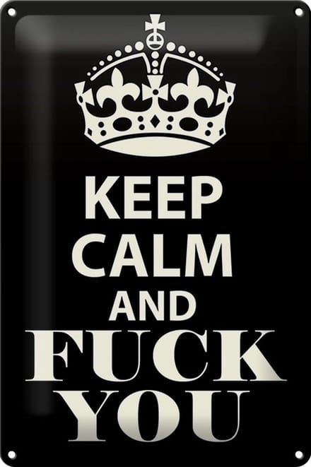 Blechschild Spruch 20x30cm Keep Calm and fuck you