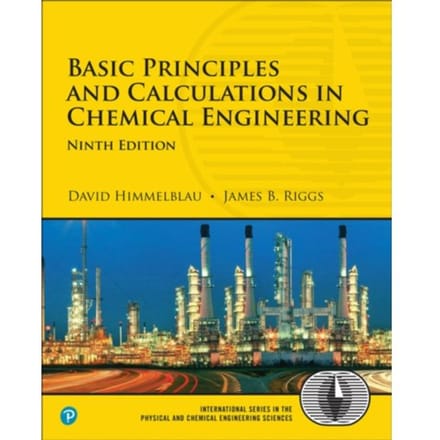 Basic Principles And Calculations In Chemical Engineering - International Series In The Physical - David Himmelblau