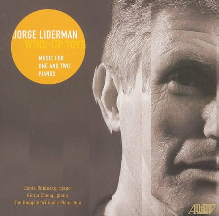 Wind-Up Toys: Music for One and Two Pianos by Jorge Liderman