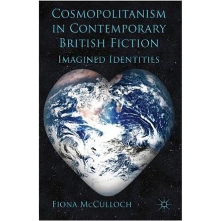 Cosmopolitanism In Contemporary British Fiction - McCulloch, Fiona