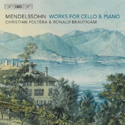 Ronald Brautigam & Christian Poltera - Mendelssohn: Works For Cello And Piano (SACD)