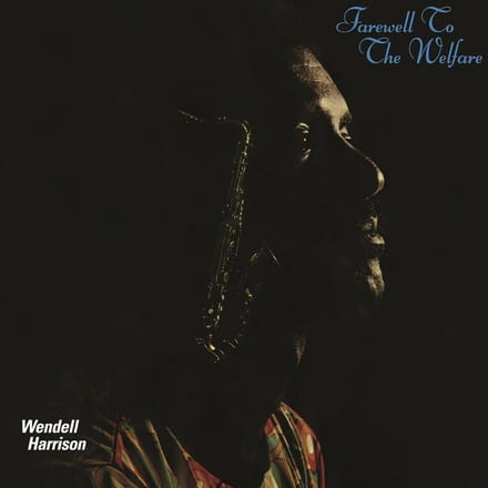 Farewell To The Welfare - Wendell Harrison